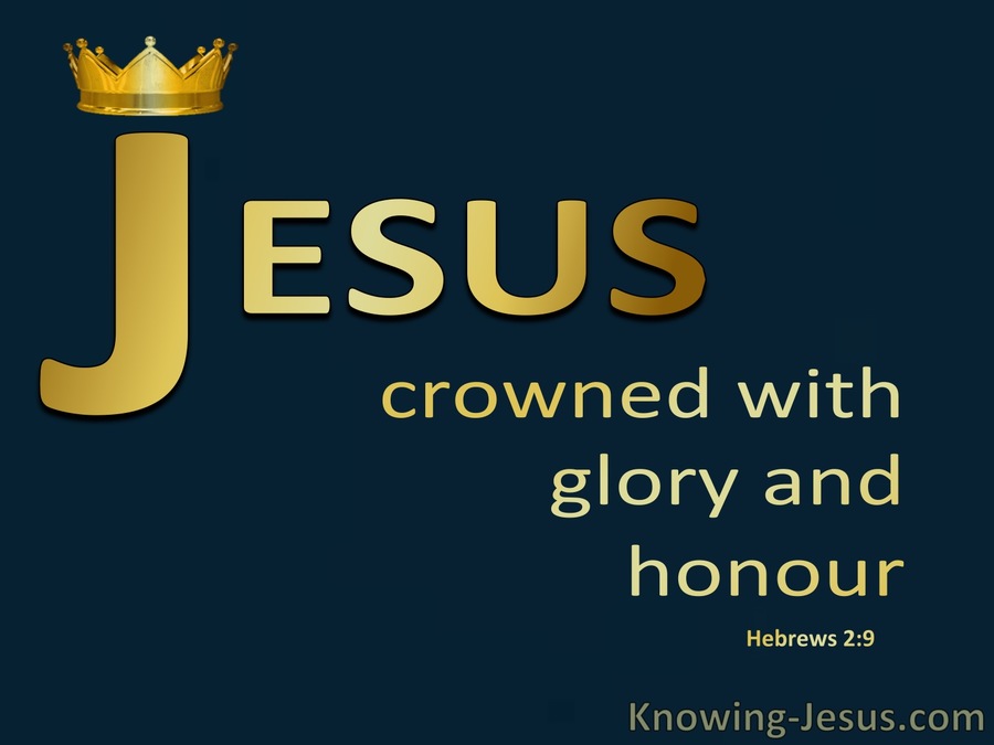Hebrews 2:9 Jesus Crowned With Glory And Honour (blue)
